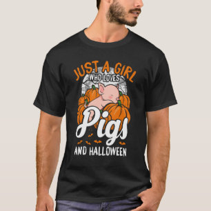 Just A Girl Who Loves Pigs  Halloween Season Pig   T-Shirt