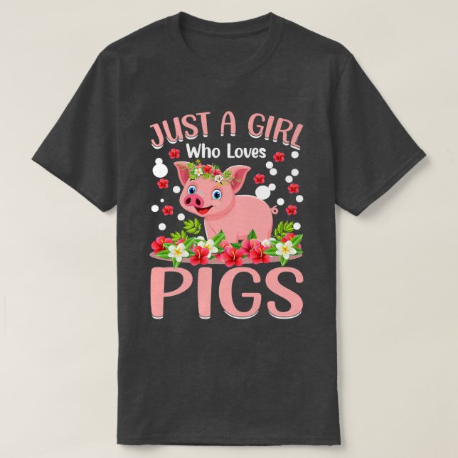 Just A Girl Who Loves Pigs Hog Lover Cute Farmer P T-Shirt (Design Front)