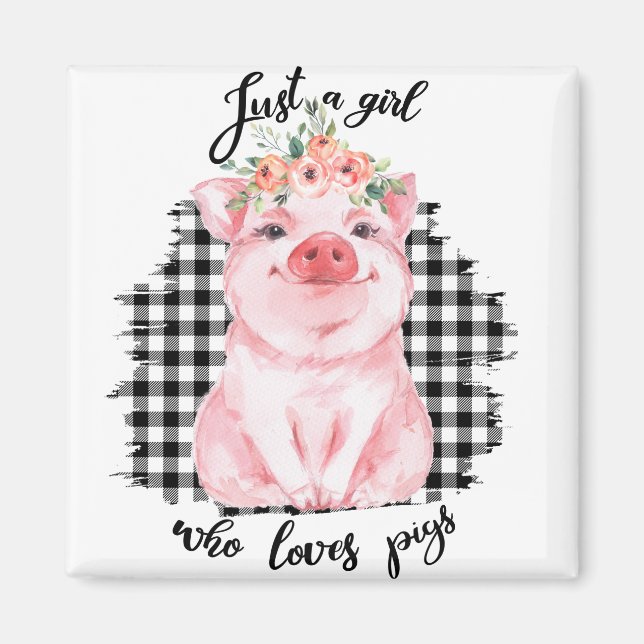 Just a Girl who loves pigs Magnet (Front)