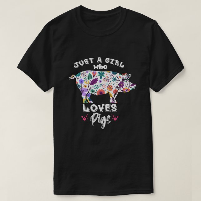 Just a Girl who Loves Pigs T Shirt Funny Pig Gifts (Design Front)