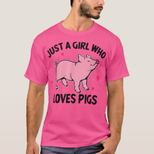 Just A Girl Who Loves Pigs, Women Kids Hearts Pigs T-Shirt