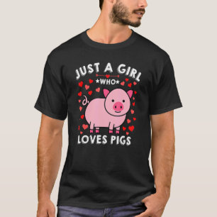 Just A Girl Who Loves Pigs Women Kids Hearts Pigs T-Shirt