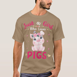 Just A Girl Who Loves PigsCute Pigs Lover Girls Ki T-Shirt