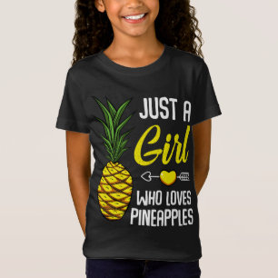 Just A Girl Who Loves Pineapples Sweet Tropical Fr T-Shirt
