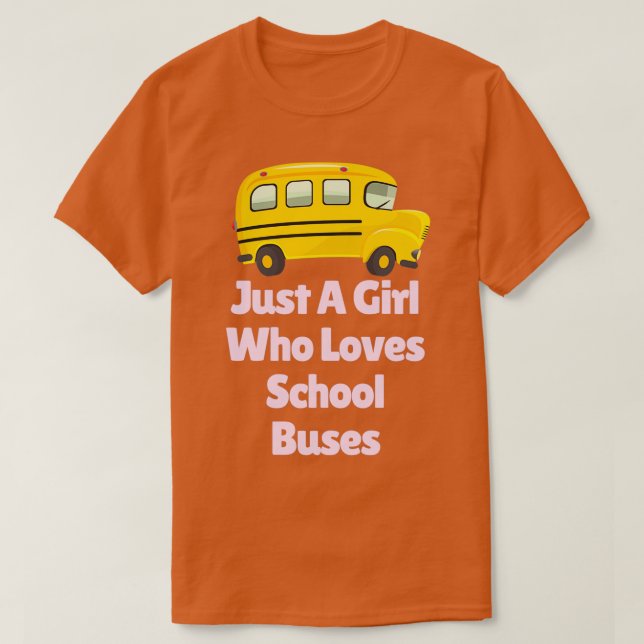 Just A Girl Who Loves Pink School Buses T-Shirt (Design Front)