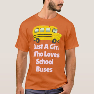 Just A Girl Who Loves Pink School Buses T-Shirt