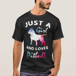 Just A Girl Who Loves Pitbull Pitty Pitties Dog Gi T-Shirt