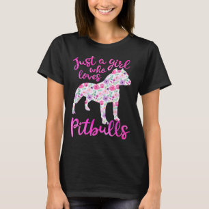 Just A Girl Who Loves Pitbulls Pink Flowers Pitbul T-Shirt