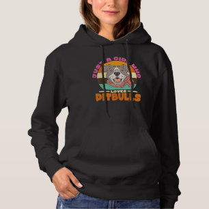 Just A Girl Who Loves Pitbulls Pitbull Moms Pitbul Hoodie