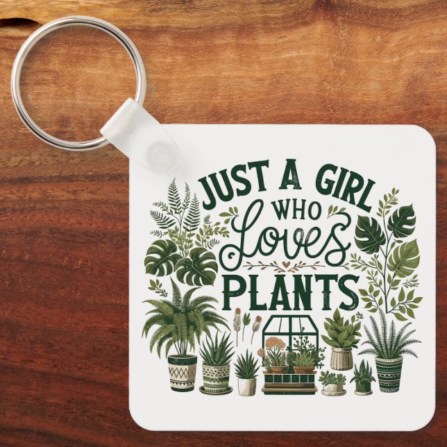 Just A Girl Who Loves Plants Key Ring (Front)