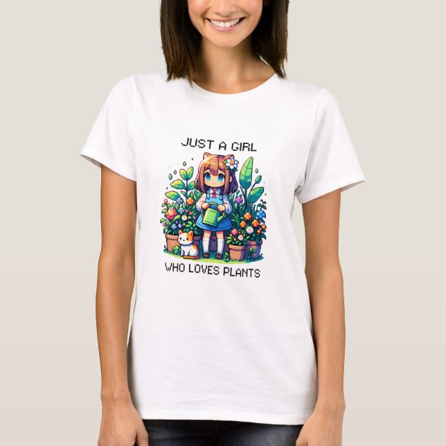 Just a Girl Who Loves Plants T-Shirt (Front)