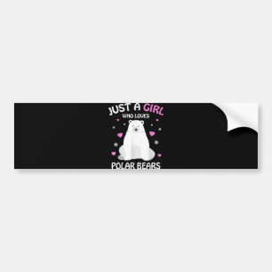 Just A Girl Who Loves Polar Bears Girls Polar Bear Bumper Sticker