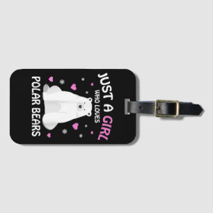 Just A Girl Who Loves Polar Bears Girls Polar Bear Luggage Tag
