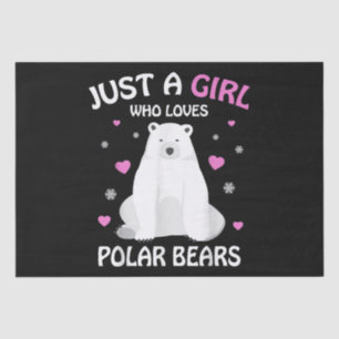 Just A Girl Who Loves Polar Bears Girls Polar Bear Tissue Paper