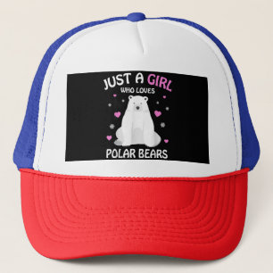 Just A Girl Who Loves Polar Bears Girls Polar Bear Trucker Hat