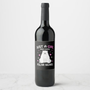 Just A Girl Who Loves Polar Bears Girls Polar Bear Wine Label