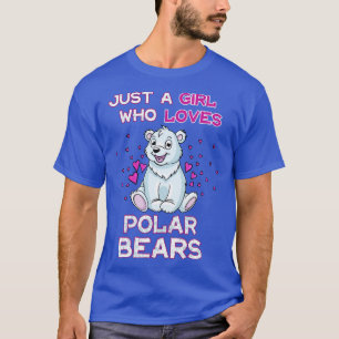 Just A Girl Who Loves Polar Bears T-Shirt