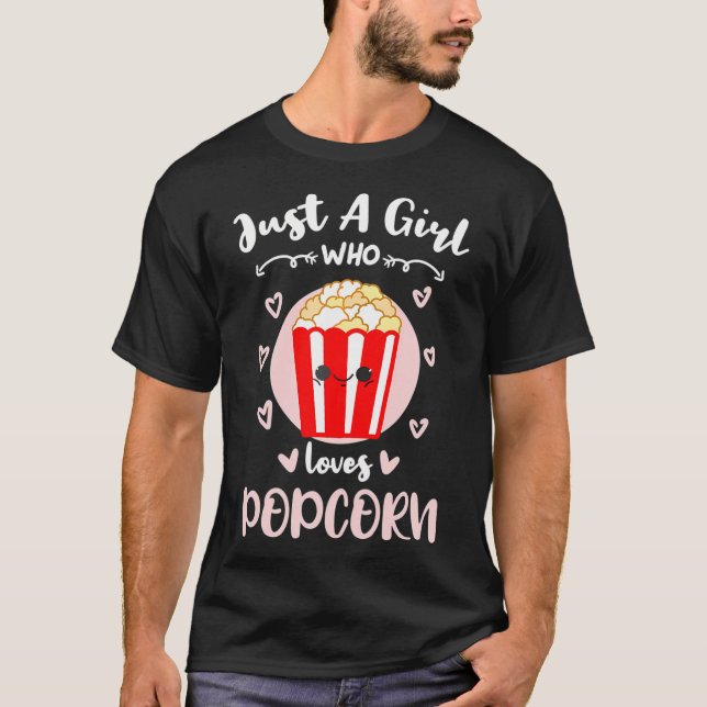 Just A Girl Who Loves Popcorn 	 T-Shirt (Front)