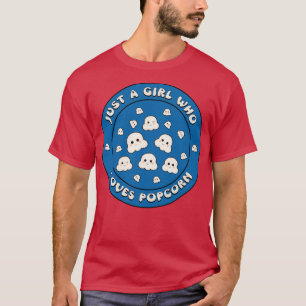 Just A Girl Who Loves Popcorn T-Shirt
