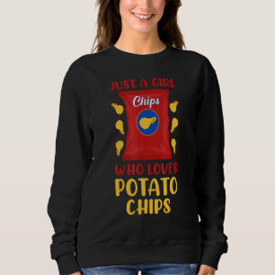 Just A Girl Who Loves Potato Chips Snack 2 Sweatshirt