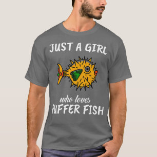 Just A Girl Who Loves Puffer Fish T-Shirt