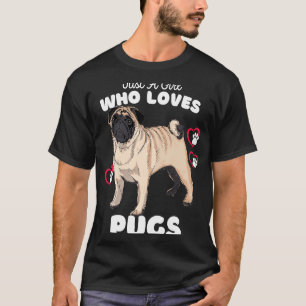 Just A Girl Who Loves Pugs  Cute Pug  Kids & Toddl T-Shirt