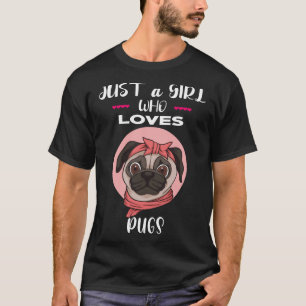 just a girl who loves pugs shirt Classic 117
