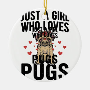 Just A Girl Who Loves Pugs Vintage Dog Shirt Desig Ceramic Tree Decoration