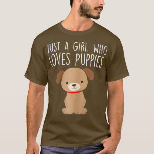 Just A Girl Who Loves Puppies  Cute Dog Lover  T-Shirt