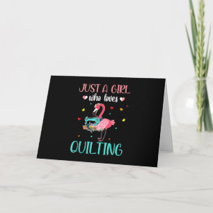 Just A Girl Who Loves Quilting And Flamingo Card