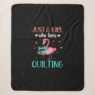 Just A Girl Who Loves Quilting And Flamingo Sherpa Blanket