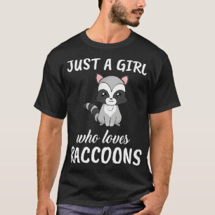 Just A Girl Who Loves Raccoons 2 T-Shirt