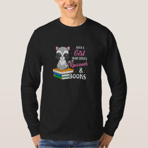 Just A Girl Who Loves Raccoons And Books Animal Bo T-Shirt