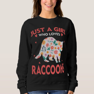 Just A Girl Who Loves Raccoons Animal Lovers For G Sweatshirt