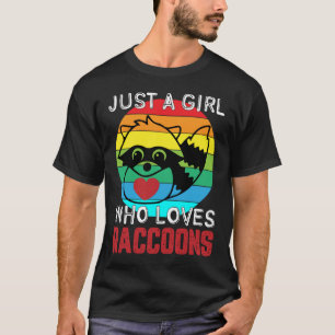 Just A Girl Who Loves Raccoons, Funny Racoon Love T-Shirt