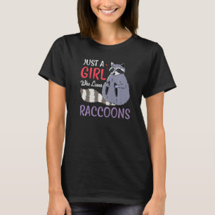 Just A Girl Who Loves Raccoons Trash Panda Girls T-Shirt