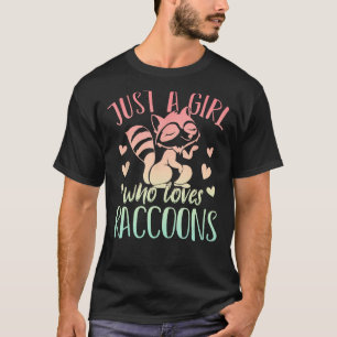 Just A Girl Who Loves Raccoons Zoo Animal Trash Pa T-Shirt
