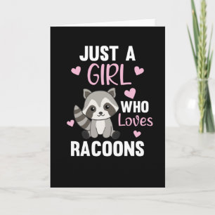 Just A Girl Who Loves Racoons Kawaii Racoon Card