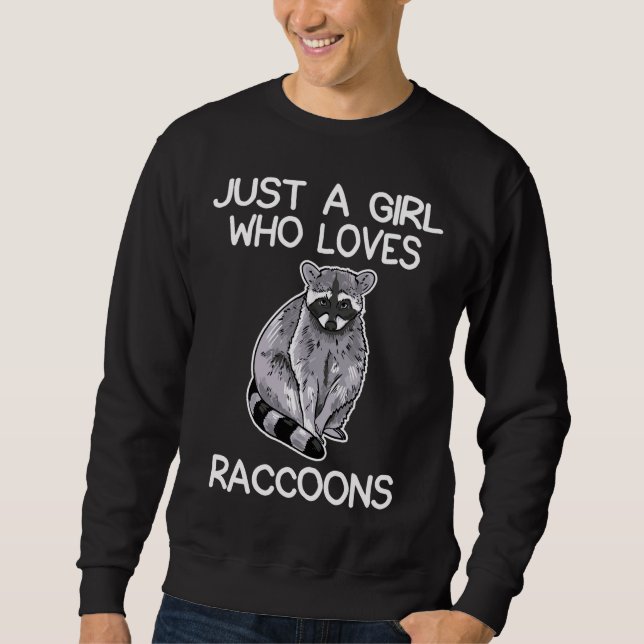 Just A Girl Who Loves Racoons Lover Gift Racoon L Sweatshirt (Front)