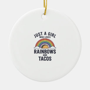 Just a Girl Who Loves Rainbows and Tacos Shirt_1 Ceramic Tree Decoration