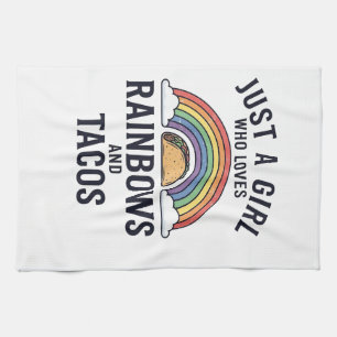 Just a Girl Who Loves Rainbows and Tacos Shirt_1 Tea Towel