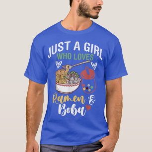 Just A Girl Who Loves Ramen And Boba Bubble Tea Dr T-Shirt