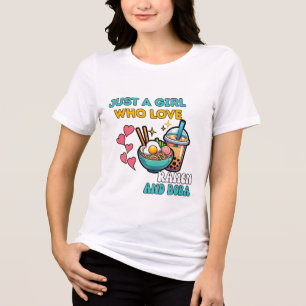 Just a Girl Who Loves Ramen and Boba T-Shirt Tri-Blend Shirt