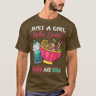 Just A Girl Who Loves Ramen And Boba Tea Kawaii Gi T-Shirt
