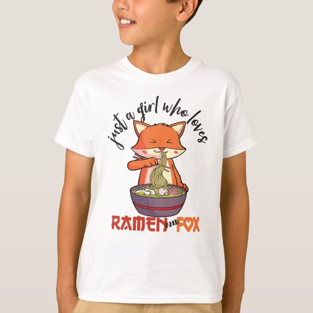 Just A Girl Who Loves Ramen and Fox T-Shirt (Front)