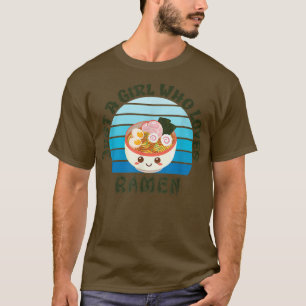 Just A Girl Who Loves Ramen - Kawaii Japanese Nood T-Shirt