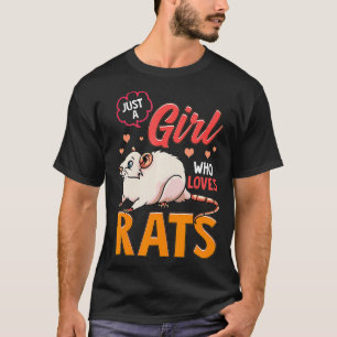 Just A Girl Who Loves Rats Cute Rat s For Girls T-Shirt