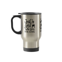 Just A Girl Who Loves Real Estate Travel Mug