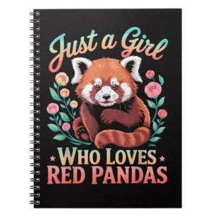 Just A Girl Who Loves Red Pandas Notebook