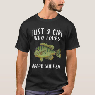 Just A Girl Who Loves Redear Sunfish Fish Lover T T-Shirt